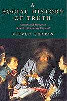 A social history of truth : civility and science in seventeenth-century England