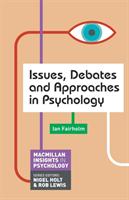 Issues, debates and approaches in psychology