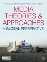 Media theories and approaches : a global perspective