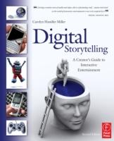 Digital storytelling - a creators guide to interactive entertainment
