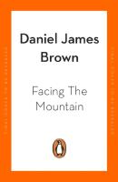 Facing The Mountain - The Forgotten Heroes of the Second World War