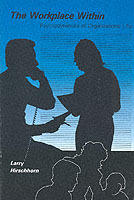Workplace Within: Psychodynamics of Organizational Life (MIT Press series on organization studies ; 8) [Elektronisk resurs]