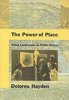 The power of place : urban landscapes as public history