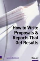 How to write proposals and reports that get results