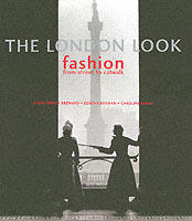 The London look : fashion from street to catwalk