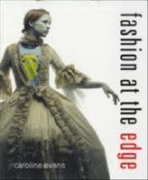 Fashion at the edge : spectacle, modernity and deathliness