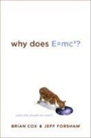 Why does e=mc2? - (and why should we care?)