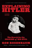 Explaining Hitler: the search for the origins of his evil