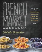 The French market cookbook
