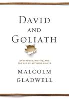 David and Goliath : underdogs, misfits, and the art of battling giants