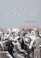 The new biographical dictionary of film