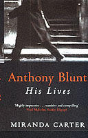 Anthony Blunt - his lives