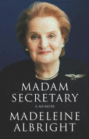 Madam Secretary : a memoir