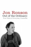 Out of the ordinary - true tales of everyday craziness