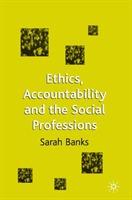 Ethics, accountability and the social professions
