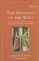 The partings of the ways : between Christianity and Judaism and their significance for the character of Christianity