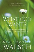 What god wants - a compelling answer to humanitys biggest question