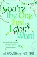 You're the One That I (Don't) Want