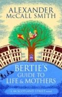 Bertie's Guide to Life and Mothers