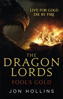 Dragon lords: fools gold