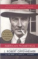 American Prometheus - the triumph and tragedy of J. Robert Oppenheimer
