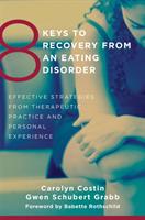 8 keys to recovery from an eating disorder - effective strategies from ther