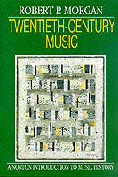 Twentieth-century music : a history of musical style in modern Europe and America