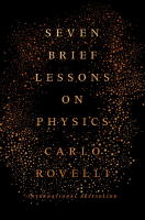 Seven Brief Lessons on Physics