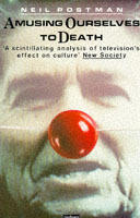 Amusing ourselves to death : public discourse in the age of showbusiness