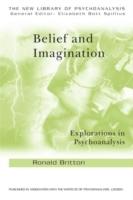 Belief and imagination : explorations in psychoanalysis : New library of psychoanalysis [Elektronisk resurs]