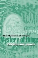 The mystery of things