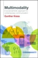 Multimodality : a social semiotic approach to contemporary communication