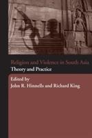 Religion and violence in South Asia : theory and practice