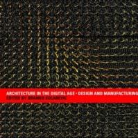 Architecture in the digital age : design and manufacturing