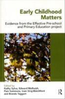 Early childhood matters : evidence from the effective pre-school and primary education project