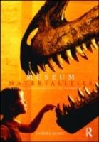 Museum materialities : objects, engagements, interpretations