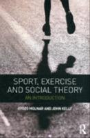 Sport, exercise and social theory - an introduction