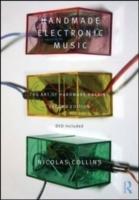 Handmade electronic music : the art of hardware hacking