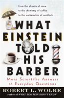 What Einstein told his barber - more scientific answers to everyday questions
