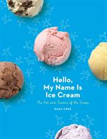 Hello, my name is ice cream - the art and science of the scoop