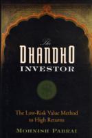 The Dhandho Investor: The Low - Risk Value Method to High Returns
