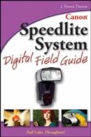 Canon Speedlight System Digital Field Guide