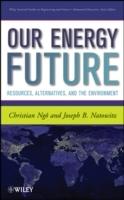 Our Energy Future: Resources, Alternatives and the Environment