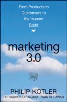 Marketing 3.0: From Products to Customers to the Human Spirit