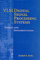 VLSI Digital Signal Processing Systems: Design and Implementation