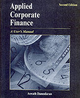 Applied Corporate Finance: A User's Manual, 2nd Edition