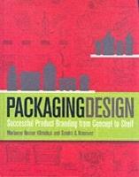 Packaging Design: Successful Product Branding from Concept to Shelf