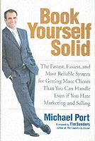 Book Yourself Solid: The Fastest, Easiest, and Most Reliable System for Get