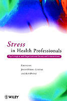 Stress in health professionals - psychological and organisational causes an