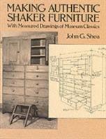 Making authentic Shaker furniture : with measured drawings of museum classics